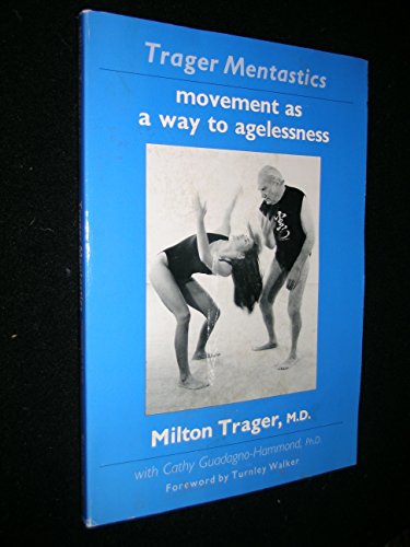 Beispielbild fr Trager Mentastics: Movement as a Way to Agelessness zum Verkauf von Save With Sam