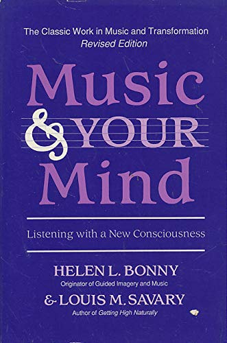 Beispielbild fr Music & Your Mind: Listening With a New Consciousness zum Verkauf von SecondSale