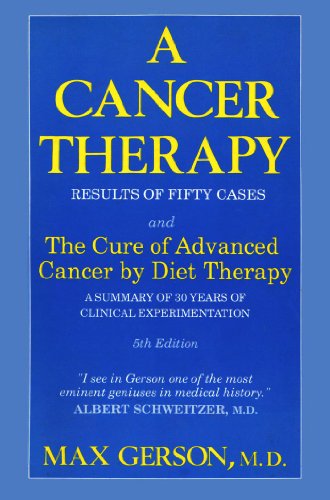 Beispielbild fr A Cancer Therapy: Results of Fifty Cases and the Cure of Advanced Cancer by Diet Therapy : A Summary of 30 Years of Clinical Experimentation zum Verkauf von Books of the Smoky Mountains