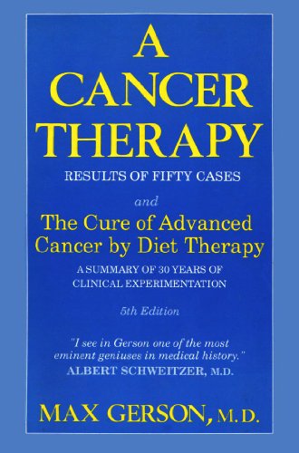 Stock image for A Cancer Therapy: Results of Fifty Cases and the Cure of Advanced Cancer by Diet Therapy for sale by HPB-Red