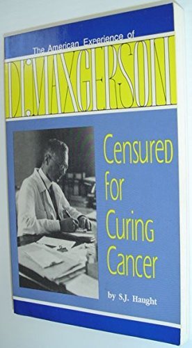 Stock image for Censured for Curing Cancer: The American Experience of Dr. Max Gerson for sale by Zoom Books Company