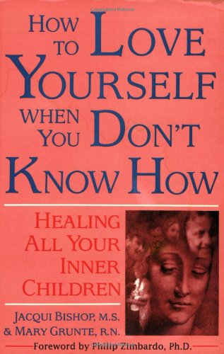 Imagen de archivo de How to Love Yourself When You Don't Know How : Healing All Your Inner Children a la venta por Better World Books