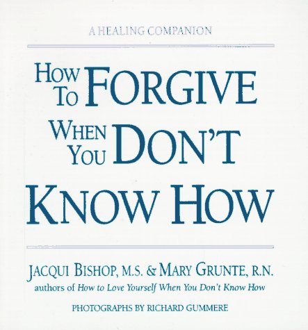 Beispielbild fr How to Forgive When You Don't Know How zum Verkauf von Better World Books