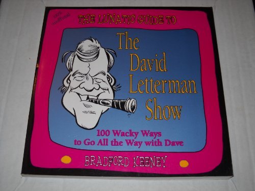 Stock image for Lunatic Guide to the David Letterman Show for sale by Better World Books: West