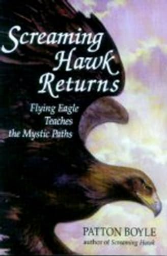 Beispielbild fr SCREAMING HAWK RETURNS: The Many Paths of the Mystic Warrior zum Verkauf von WorldofBooks