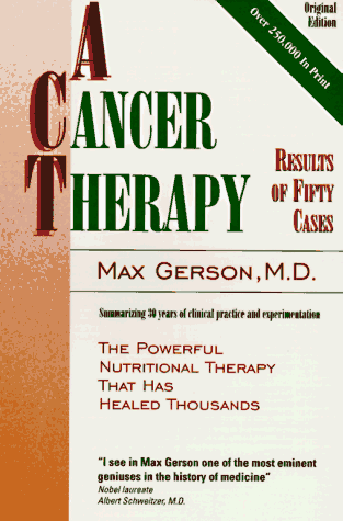 9780882682037: A Cancer Therapy: Results of Fifty Cases and the Cure of Advanced Cancer by Diet Therapy : A Summary of 30 Years of Clinical Experimentation