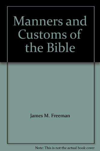 9780882700212: Manners and Customs of the Bible