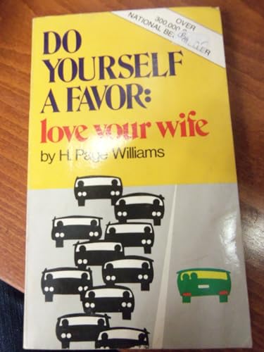 Beispielbild fr Do yourself a favor: love your wife zum Verkauf von WorldofBooks