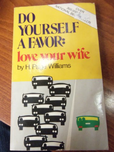Stock image for Do yourself a favor: love your wife for sale by Books of the Smoky Mountains