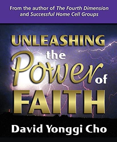 Stock image for Unleashing the Power of Faith for sale by Better World Books