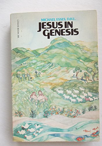 Jesus in Genesis (9780882701004) by Esses, Michael