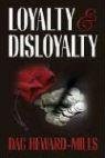 Loyalty and Disloyalty - Dag Heward-Mills