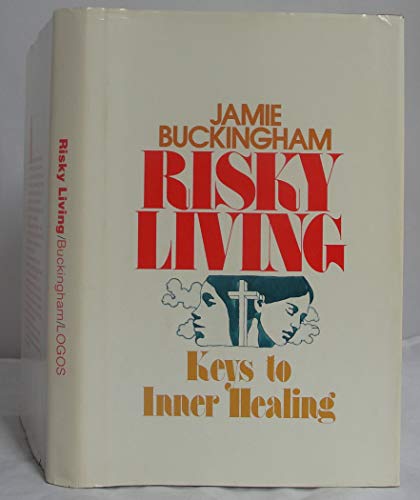 Stock image for Risky living: Keys to inner healing for sale by ThriftBooks-Atlanta