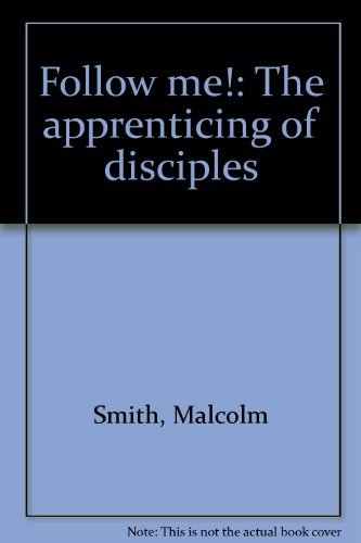 Beispielbild fr Follow me!: The apprenticing of disciples zum Verkauf von medimops