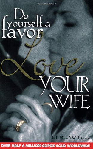 Imagen de archivo de Do Yourself a Favor: Love Your Wife a la venta por gwdetroit