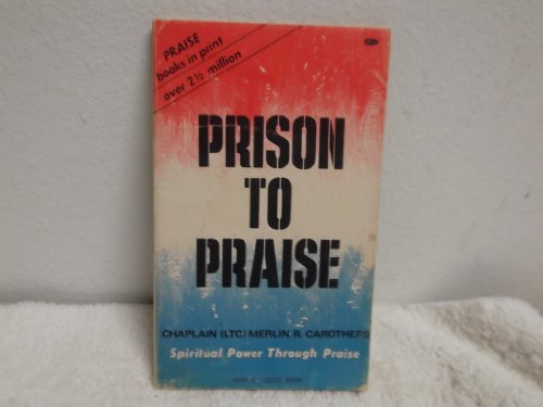 9780882702100: Title: Prison to Praise