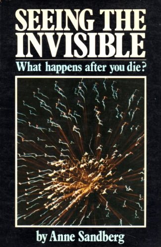Beispielbild fr Seeing the Invisible: What Happens After You Die? zum Verkauf von HPB-Movies