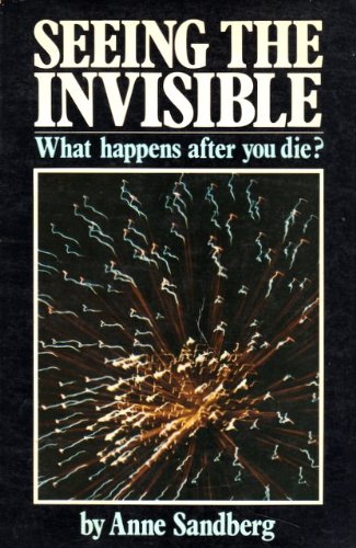 Imagen de archivo de Seeing the Invisible: What Happens After You Die? a la venta por HPB-Movies