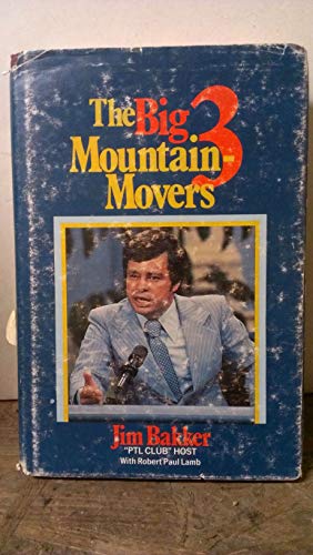 Beispielbild fr The big three mountain-movers: Trust, delight, commit zum Verkauf von Better World Books