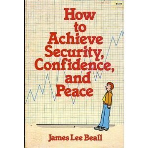 Beispielbild fr How to Achieve Security Confidence and Peace zum Verkauf von Front Cover Books