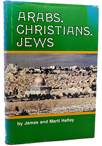 Beispielbild fr Arabs, Christians, Jews zum Verkauf von Better World Books