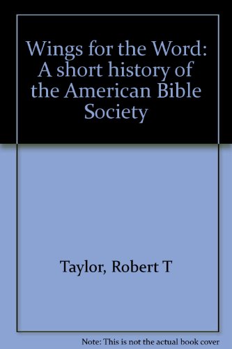 Stock image for Wings for the Word: A Short History of the American Bible Society for sale by Faith In Print