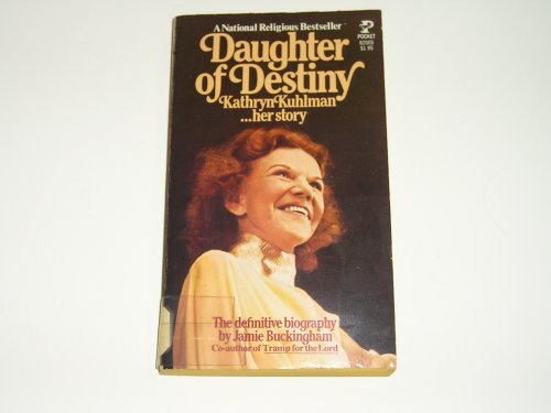 Beispielbild fr Daughter of Destiny : Kathryn Kuhlman.Her Story zum Verkauf von Better World Books