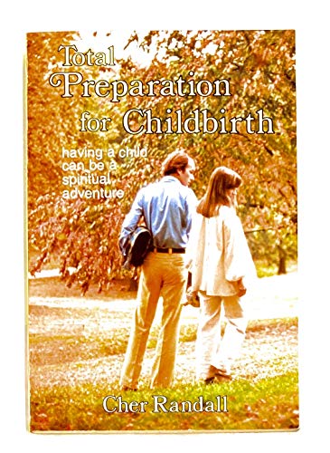 Beispielbild fr Total Preparation for Childbirth zum Verkauf von Hafa Adai Books