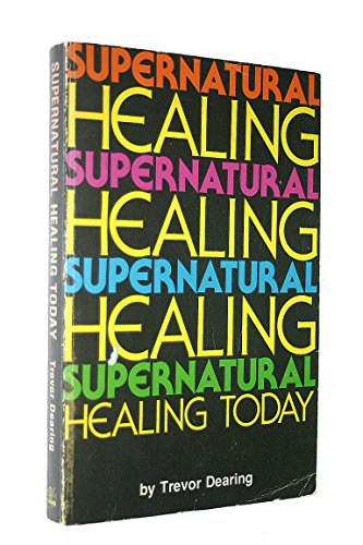 Stock image for Supernatural healing today for sale by Polly's Books
