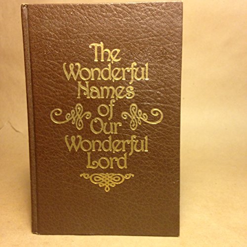 Imagen de archivo de The Wonderful Names of Our Wonderful Lord a la venta por Once Upon A Time Books