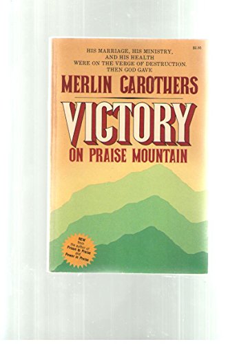 Beispielbild fr Victory on Praise Mountain zum Verkauf von WorldofBooks