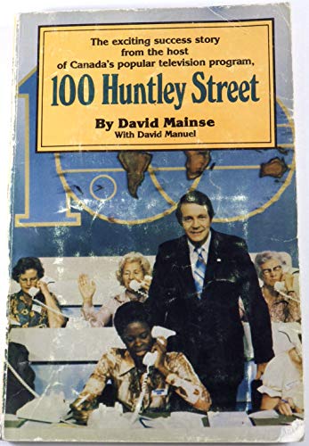 Stock image for 100 Huntley Street: The exciting success story from the host of Canada's popular television program for sale by Books Unplugged