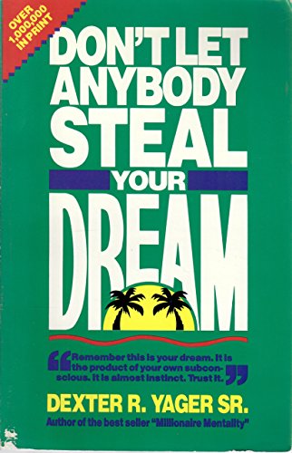 Stock image for Don't Let Anybody Steal Your Dream for sale by Books of the Smoky Mountains