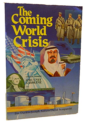 The coming world crisis: How you can prepare (9780882704593) by Durkin, Jim