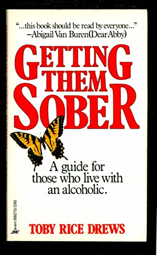 Imagen de archivo de Getting Them Sober: A Guide for Those Who Live with an Alcoholic, Vol. 1 a la venta por Half Price Books Inc.