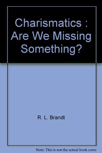 Stock image for Charismatics : Are We Missing Something? for sale by 4 THE WORLD RESOURCE DISTRIBUTORS