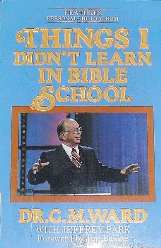 Stock image for Things I Didn't Learn in Bible School for sale by DENNIS GALLEMORE