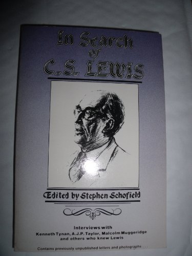 Stock image for In Search of C.S. Lewis: Interviews with Kenneth Tynan, A.J.P. Taylor, Malcolm Muggeridge, and Others Who Knew Lewis for sale by ThriftBooks-Atlanta