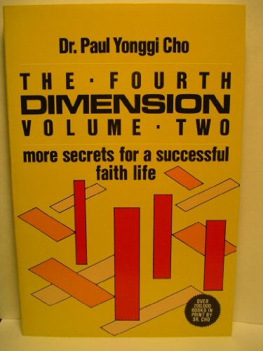 Beispielbild fr The Fourth Dimension Vol. II : More Secrets for a Successful Faith Life zum Verkauf von Better World Books