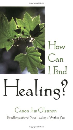 Stock image for How Can I Find Healing?: Guidelines for Sick and Worried People for sale by SecondSale