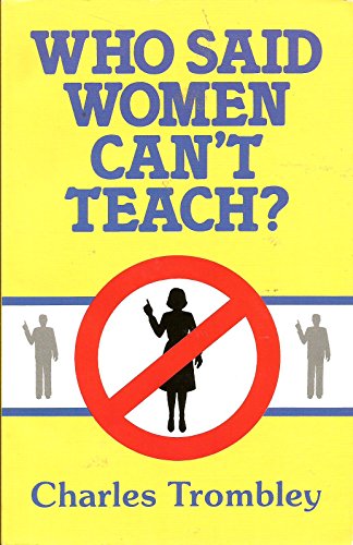 Stock image for Who Said Women Can't Teach? for sale by ThriftBooks-Atlanta