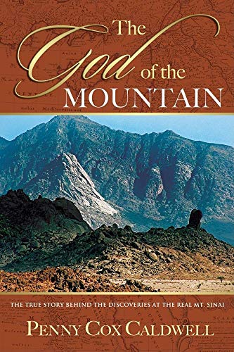 Stock image for The God of the Mountain: The True Story Behind the Discoveries at the Real Mount Sinai for sale by Reuseabook