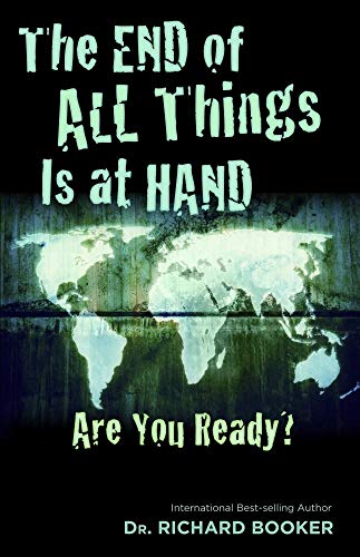 Imagen de archivo de The End of All Things Is at Hand: Are You Ready? a la venta por Orion Tech