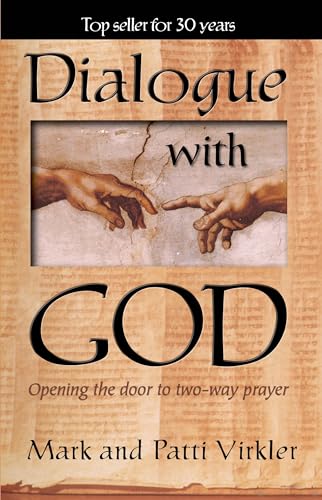 Stock image for Dialogue with God: Opening The Door To Two-Way Prayer for sale by ThriftBooks-Atlanta