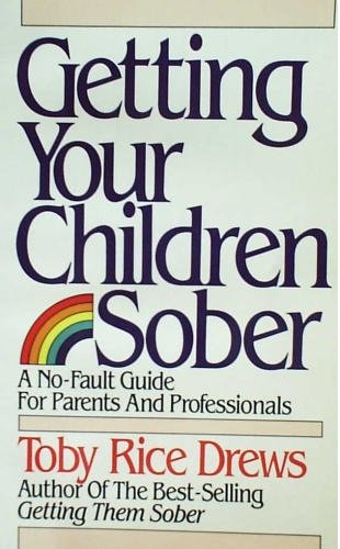 Stock image for Getting Your Children Sober for sale by Half Price Books Inc.