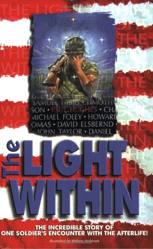 Beispielbild fr The Light Within: The Incredible Story of One Soldier's Encounter with the Afterlife! zum Verkauf von Wonder Book
