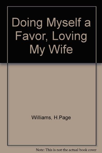 Imagen de archivo de Doing Myself a Favor: Loving My Wife a la venta por ThriftBooks-Atlanta