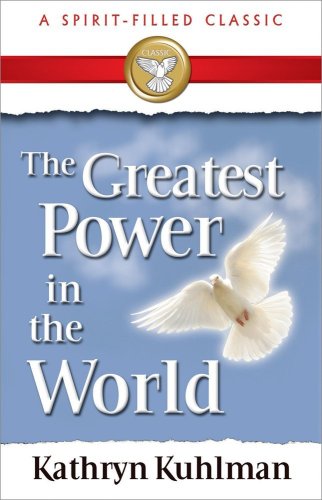 Stock image for The Greatest Power in the World (Spirit-filled Classic) for sale by KuleliBooks