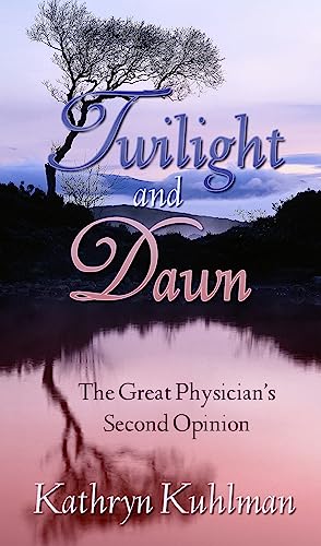 9780882706825: Twilight And Dawn: The Great Physicians Second Opinion