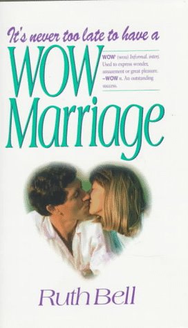 Beispielbild fr It's Never Too Late to Have a Wow Marriage zum Verkauf von Better World Books: West